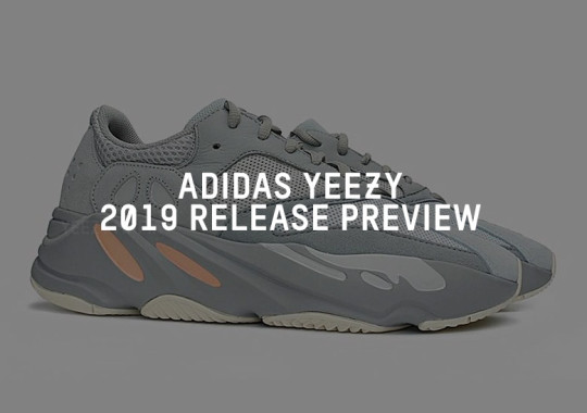 adidas Yeezy Release Preview For 2019